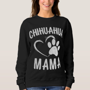 Fun Chihuahua Mama Geschenk Pet Lover Apparel Dog Sweatshirt