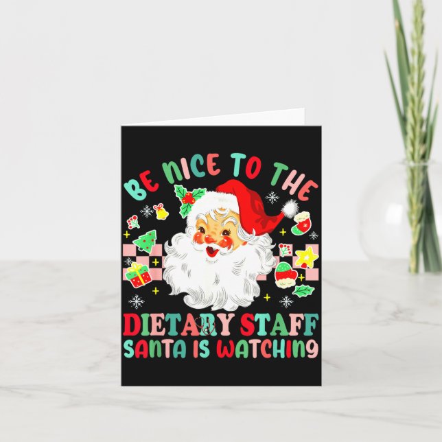 Fun Christmas Be Nice To The Dietary Staff Santa I Karte (Vorderseite)