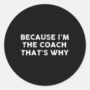 Fun Coach Sports Football Basketball Fußball Hocke Runder Aufkleber