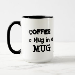 FUN '' Coffee Hug 'Black on White Typografy Tasse
