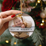 Fun Definition Naughty | Weihnachtsbaum des Fotos Ornament<br><div class="desc">Mit diesem personalisierten Weihnachtsbaumschmuck erobern Sie den Urlaubssinn! Dieses Sake-Ornament zeigt zwei Ihrer liebsten Fotos und wird Kinder und Erwachsene gleichermaßen begeistern. Der Text lautet "Naughty definieren",  angepasst an den Namen Ihres Kindes und das Jahr. Eine perfekte Art,  sich an ein Weihnachtsfest für die kommenden Jahre zu erinnern!</div>