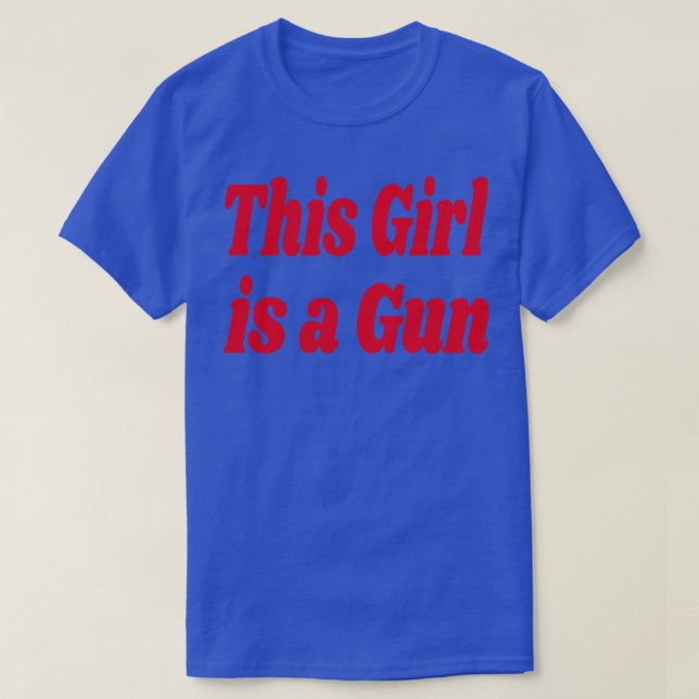 Fun dieses Mädchen ist eine Waffe T-Shirt (Design vorne)