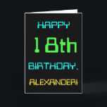 Fun Digital Computing Themed 18th Birthday Karte<br><div class="desc">This Simple and fun birthday greeting card design feature a like message "HAPPY 18th BIRTHDAY, ALEXANDER!" It feature hat einen Look gemacht inspirred by digital computing. The name on the front and the message on the inside can be personalized. It could be or given to somebody who is celebrating their...</div>