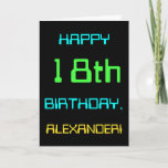 Fun Digital Computing Themed 18th Birthday Karte<br><div class="desc">This Simple and fun birthday greeting card design feature a like message "HAPPY 18th BIRTHDAY, ALEXANDER!" It feature hat einen Look gemacht inspirred by digital computing. The name on the front and the message on the inside can be personalized. It could be or given to somebody who is celebrating their...</div>