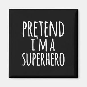 Fun Easy Lazy Halloween PRETEND ICH BIN EIN SUPERH Magnet