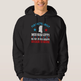 Fun Fakten über Mississippi Kein Spaß zurück zu we Hoodie
