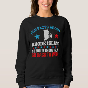 Fun Fakten über Rhode Island Kein Spaß zurück zu W Sweatshirt