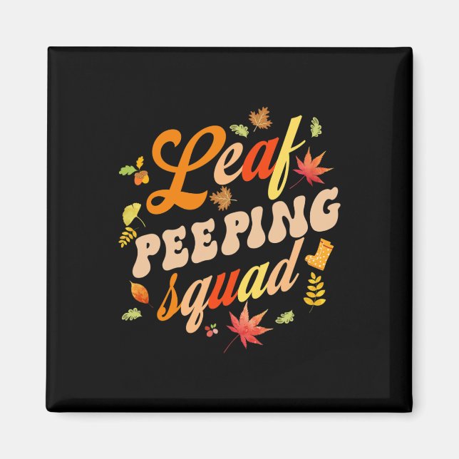 Fun Fall Saison Blätter Peeper Leaf Peeping Squad Magnet (Vorne)