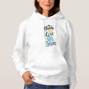Fun Family Quote - "50% Liebe, 50% Sarcasm" Hoodie