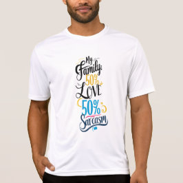 Fun Family Quote - "50% Liebe, 50% Sarcasm" T-Shirt
