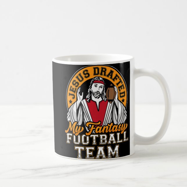 Fun Fantasy Football Jesus Drafted My Team Men Wom Kaffeetasse (Rechts)