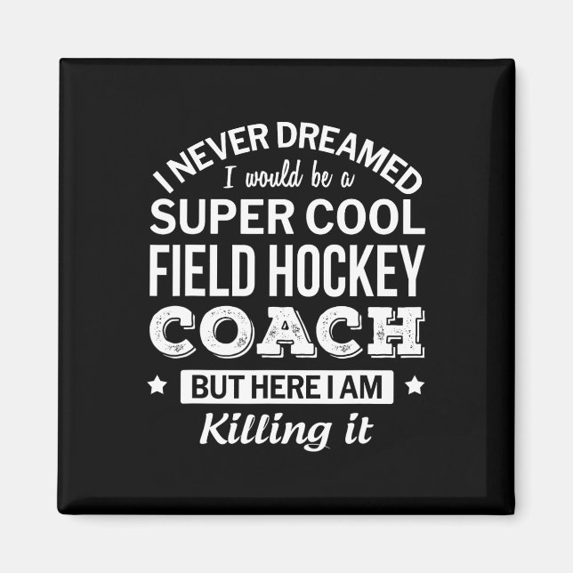 Fun Field Hockey Coach Geschenk Magnet (Vorne)