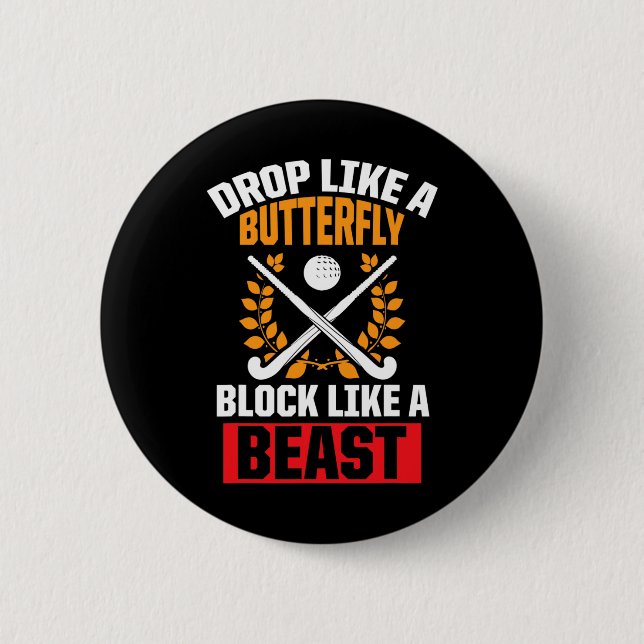 Fun Field Hockey Drop wie ein Schmetterlingsblock  Button (Vorderseite)