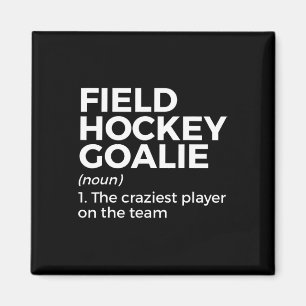 Fun Field Hockey Goalie Definition Männer Frauen Magnet