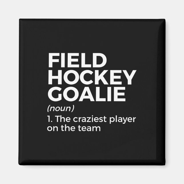 Fun Field Hockey Goalie Definition Männer Frauen Magnet (Vorne)