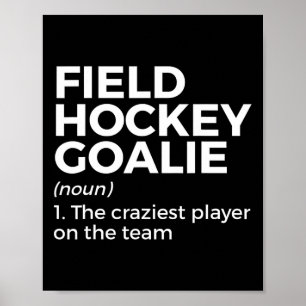 Fun Field Hockey Goalie Definition Männer Frauen Poster