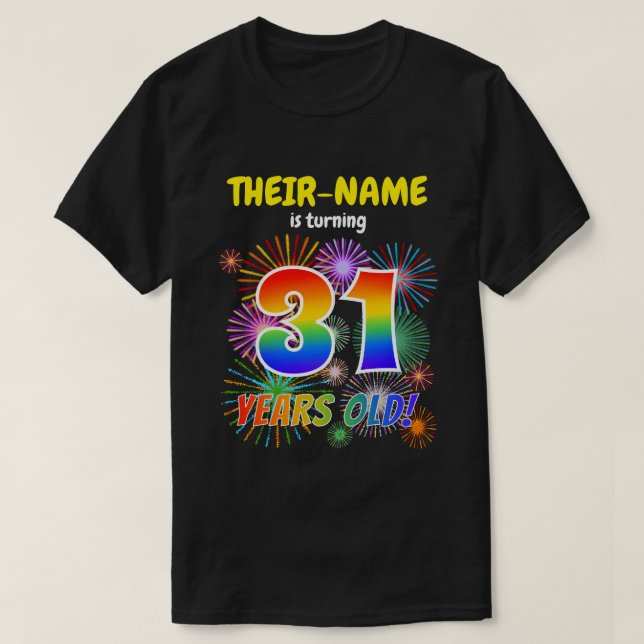 Fun Fireworks, Regenbogen-Look "31", 31. Geburtsta T-Shirt (Design vorne)