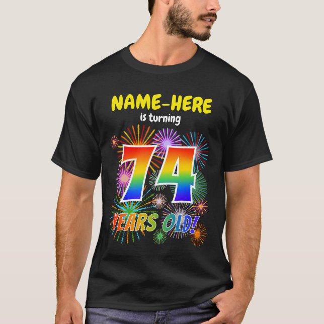 Fun Fireworks, Regenbogen Look "74", 74. Geburtsta T-Shirt (Vorderseite)