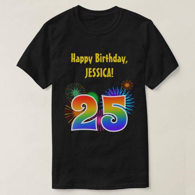 Fun Fireworks + Regenbogenmuster "25" Geburtstag # T-Shirt (Design vorne)