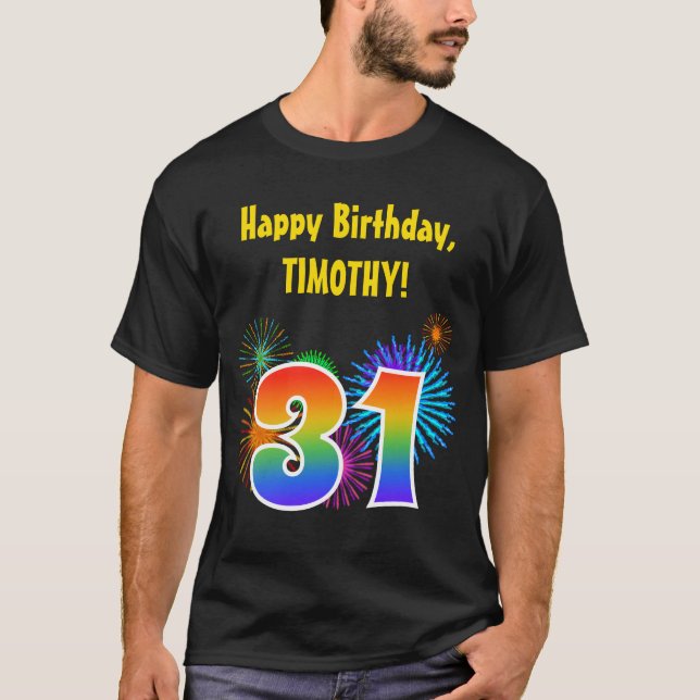 Fun Fireworks + Regenbogenmuster "31" Geburtstag # T-Shirt (Vorderseite)