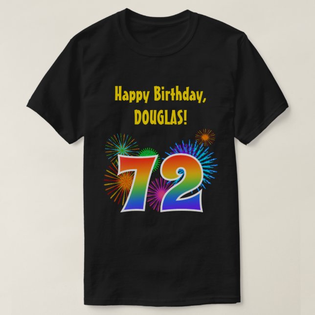 Fun Fireworks + Regenbogenmuster "72" Geburtstag # T-Shirt (Design vorne)
