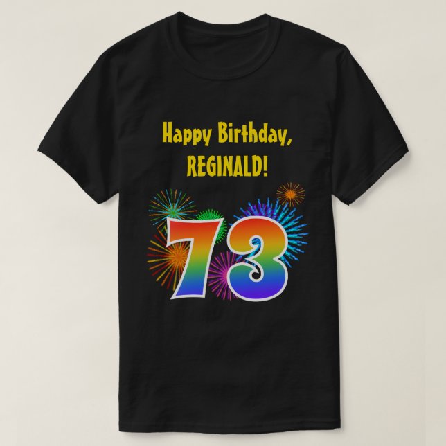 Fun Fireworks + Regenbogenmuster "73" Geburtstag # T-Shirt (Design vorne)