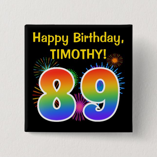 Fun Fireworks + Regenbogenmuster "89" Geburtstag # Button (Vorderseite)