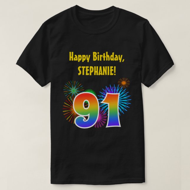 Fun Fireworks + Regenbogenmuster "91" Geburtstag # T-Shirt (Design vorne)