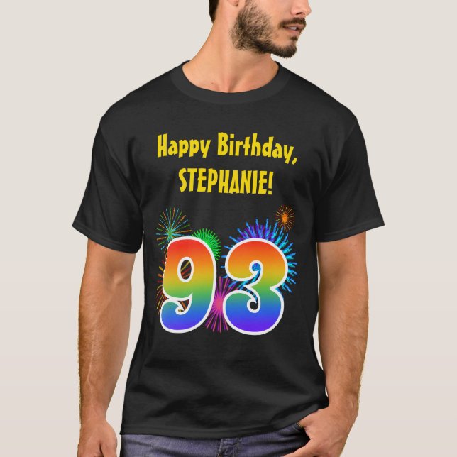 Fun Fireworks + Regenbogenmuster "93" Geburtstag # T-Shirt (Vorderseite)
