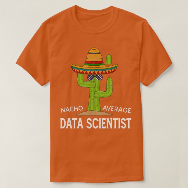 Fun Funny Data Scientist Spaß gibt Funny Cactus T-Shirt (Design vorne)