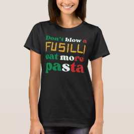 Fun Fusilli Pasta versperrt kein FUSILLI Italien T-Shirt