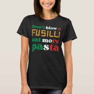Fun Fusilli Pasta versperrt kein FUSILLI Italien T-Shirt