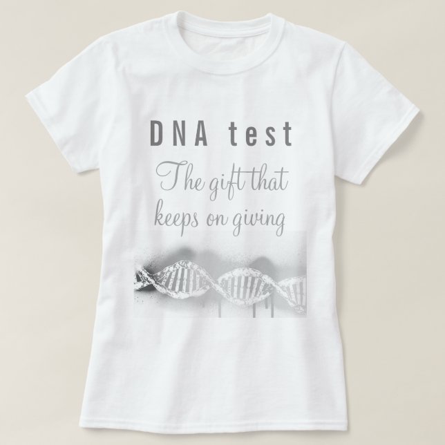 Fun Genealogy DNA Test das Geschenk Behalte geben T-Shirt (Design vorne)