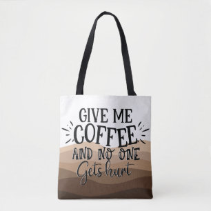 Fun Gib mir Kaffee Typografie schwarz Zitat