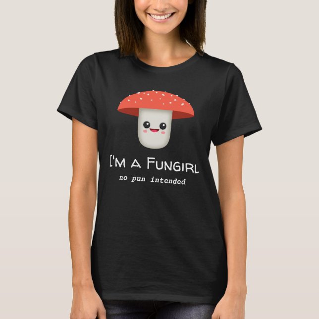 Fun Girl Fungi Mushroom T-Shirt (Vorderseite)