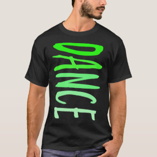Fun Girls Women TANCE Green T-Shirt