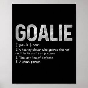 Fun Goalie Definition Fußball Hockey Gear Goalkeep Poster