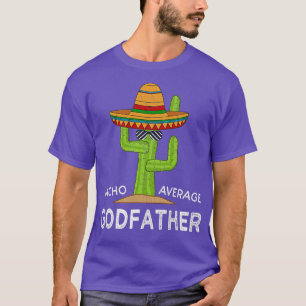 Fun Godparent Spaß Gift Funny Meme Sprichwort Godf T-Shirt