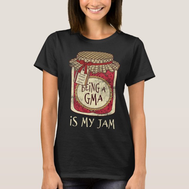 Fun Grandma Gifts Cute & Funny Being A Gma Quote T-Shirt (Vorderseite)