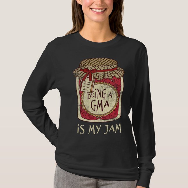 Fun Grandma Gifts Cute & Funny Being A Gma Quote T-Shirt (Vorderseite)