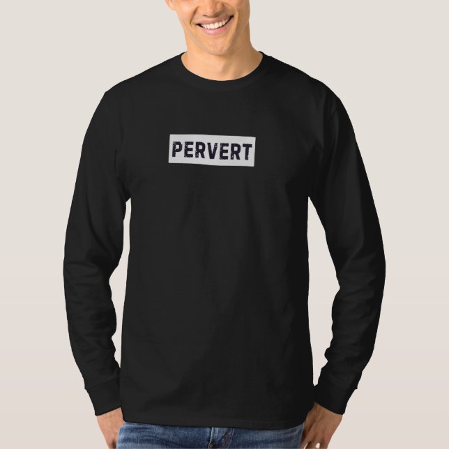 Fun Graphic-(Boxed Single Word) Pervertieren T-Shirt (Vorderseite)