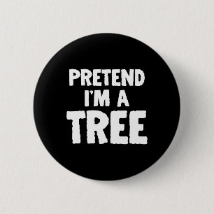 Fun Halloween, als wäre ich ein Baum Button