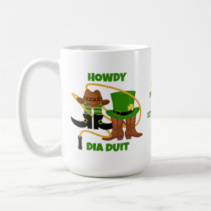 Fun Happy St Patricks Day HOWDY DIA DUIT Cowboy Kaffeetasse