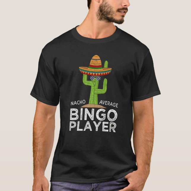 Fun Hilarious Bingo Humor Saying Bingo Player T-Shirt (Vorderseite)