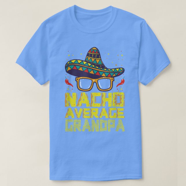 Fun Hilarious Humor Funny Saying Nacho Average Gra T-Shirt (Design vorne)