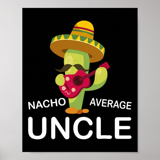 Fun Hilarious Uncle Joke Humor Funny Nacho Average Poster (Vorne)