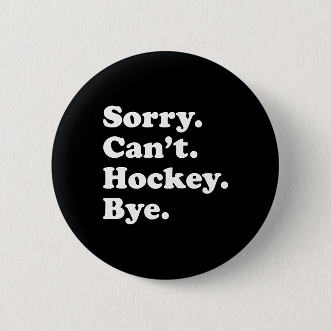 Fun Hockey Geschenk für Männer Frauen Jungen oder  Button (Vorderseite)