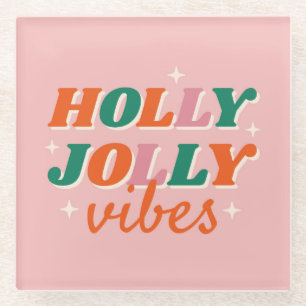 Fun Holly Jolly Vibes Weihnachtsdesign Glasuntersetzer