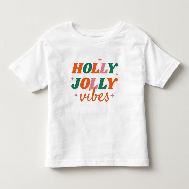 Fun Holly Jolly Vibes Weihnachtsdesign Kleinkind T-shirt (Vorderseite)