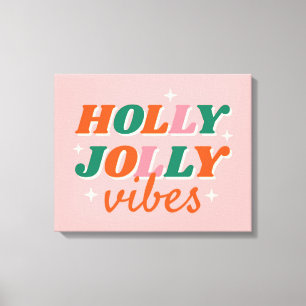 Fun Holly Jolly Vibes Weihnachtsdesign Leinwanddruck